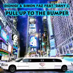 Pull Up to the Bumper (Gazeebo Bumber Remix) Song Lyrics