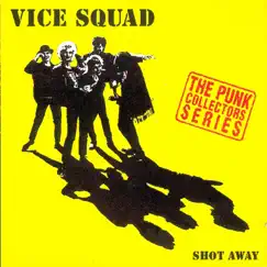 Shot Away by Vice Squad album reviews, ratings, credits