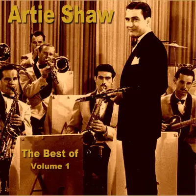 The Best of Artie Shaw Vol. 1 - Artie Shaw