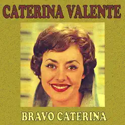 Bravo Caterina - Caterina Valente