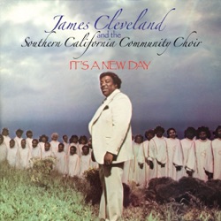 James Cleveland & The Angelic Choir - God Is
