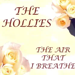 The Air That I Breathe - Single - The Hollies