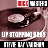 Stevie Ray Vaughan - Lip Stopping Baby
