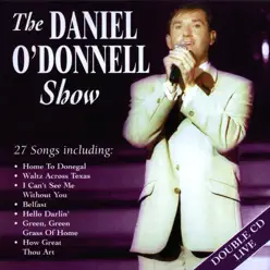 The Daniel O'Donnell Show - Daniel O'donnell