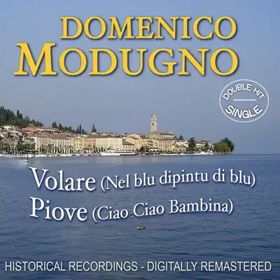 Volare/Piove - Domenico Modugno