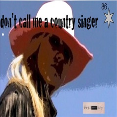 Don't Call Me a Country Singer