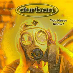 You Never Know! - Durban You Never Know! - Durban