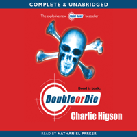 Charlie Higson - Young Bond: Double or Die (Unabridged) artwork