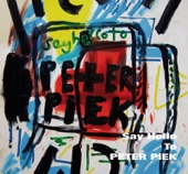 Say Hello to Peter Piek