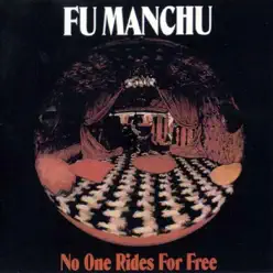 No One Rides for Free - Fu Manchu