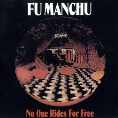 No One Rides for Free - Fu Manchu