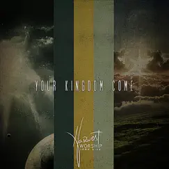 Your Kingdom Come (feat. Joshua Seller) Song Lyrics