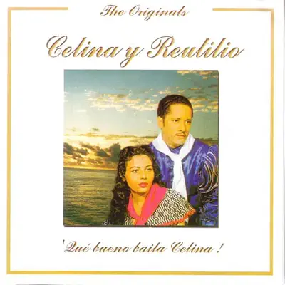 The Originals - Que Bueno Baila Celina - Celina Y Reutilio