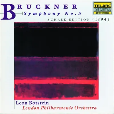 Bruckner: Symphony No. 5 In B-flat Major - London Philharmonic Orchestra