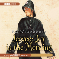 P.G. Wodehouse - Jeeves: Joy in the Morning (Dramatisation) (Unabridged) artwork