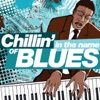Chillin' in the Name of...Blues