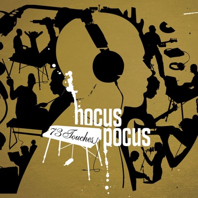 73 Touches - Hocus Pocus