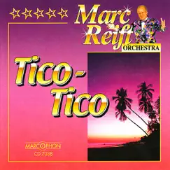 Tico Tico by Marc Reift Orchestra album reviews, ratings, credits