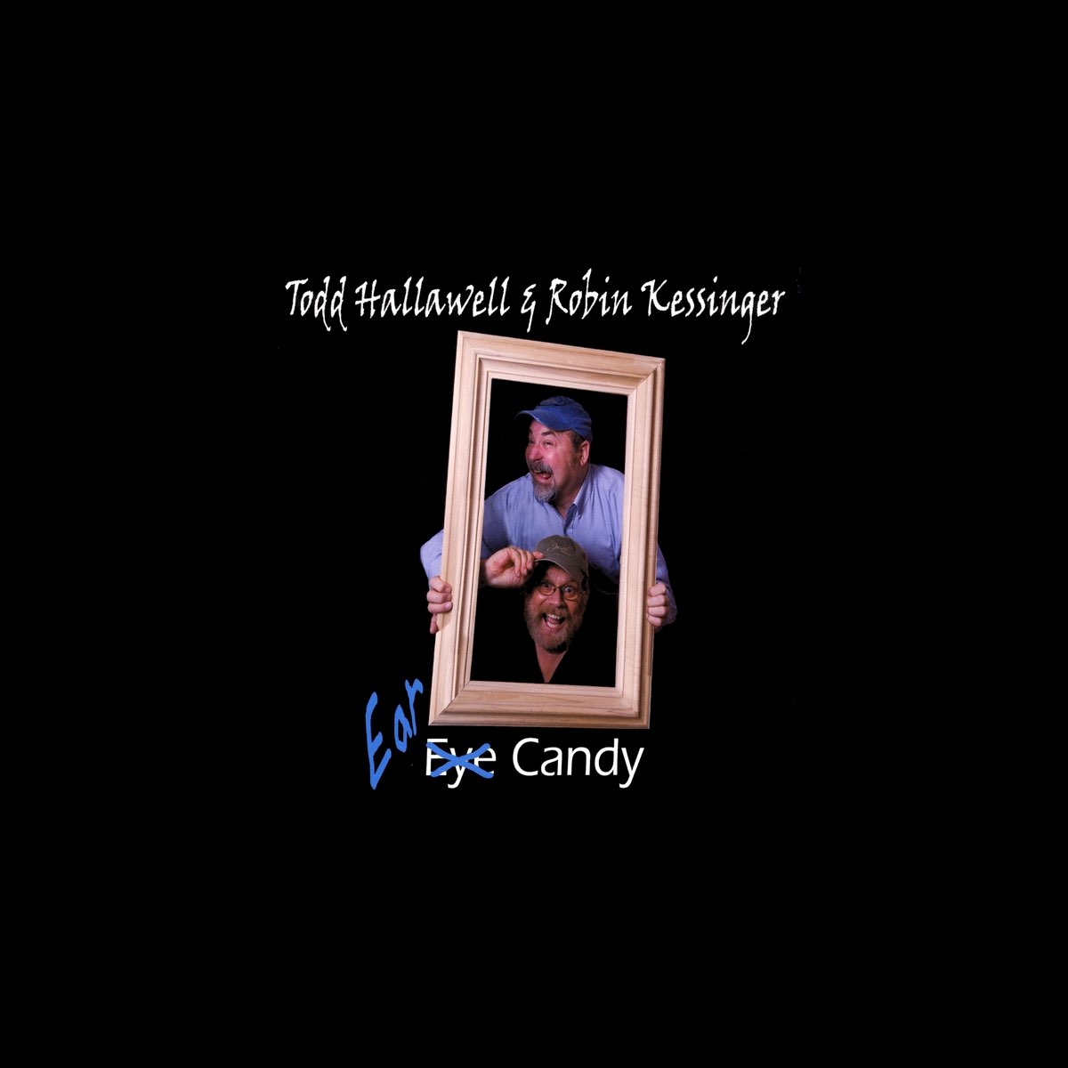 Ear Candy by Todd Hallawell on Apple Music