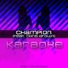 Champion (feat. Chris Brown) [Karaoke] - Single