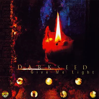 Give Me Light - Darkseed Give Me Light - Darkseed