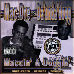 Maccin' & Doggin' by Mac Dre & Da 'Unda' Dogg album reviews, ratings, credits