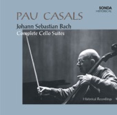 Bach: Complete Cello Suites (Pablo Casals Historical Recording) artwork