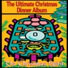 The Ultimate Christmas Dinner Album