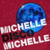 Michelle Disco Michelle, 2011
