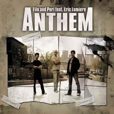 Anthem (feat. Eric Lumiere) - EP - Filo & Peri