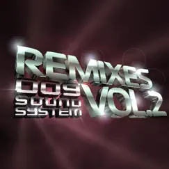 Remixes, Vol. 2 by 009 Sound System album reviews, ratings, credits