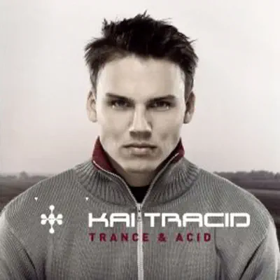 Trance & Acid - Kai Tracid