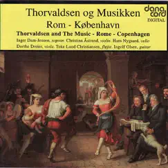 Thorvaldsen and the Music - Rome - Copenhagen by Christina Åstrand, Dorthe Dreier, Hans Nygaard, Inger Dam-Jensen & Toke Lund Christiansen album reviews, ratings, credits