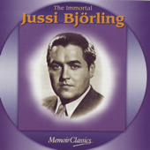 The Immortal Jussi Bjorling: Music Of Verdi, Ponchielli, Puccini, Meyerbeer, Bizet, Massenet, Gounod, Leoncavallo, Giordano And Mascagni - Jussi Björling