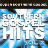 Super Southern Gospel Hits Vol. 2