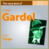 The Very Best of Carlos Gardel, Vol. 1 (Tango)
