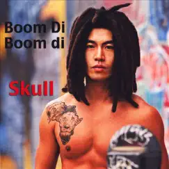 Boom Di Boom Di - EP by Skull album reviews, ratings, credits