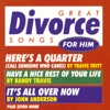 Great Divorce Songs for Him