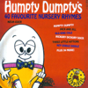 Humpty Dumpty's 40 Favourite Nursery Rhymes - Neva Eder