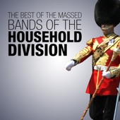 The Best of the Massed Bands of the Household Division artwork