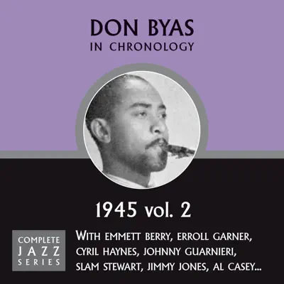 Complete Jazz Series 1945 Vol. 2 - Don Byas Complete Jazz Series 1945 Vol. 2 - Don Byas