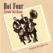 Wir heißen Vier - Hot Four Creole Jazzband