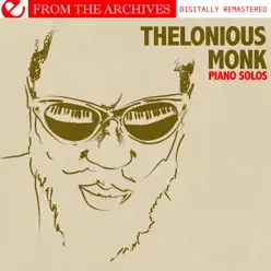 From the Archives: Piano Solos (Remastered) - Thelonious Monk