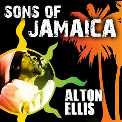 Sons Of Jamaica - Alton Ellis - Alton Ellis