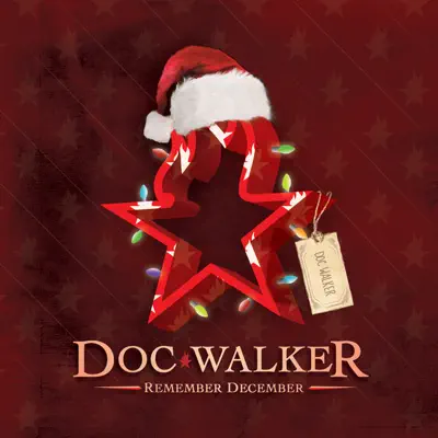 Remember December - EP - Doc Walker Remember December - EP - Doc Walker