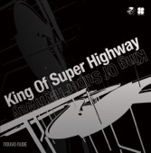 King Of Super Highway artwork