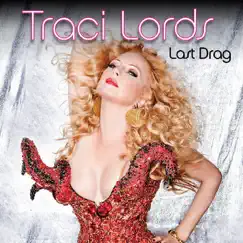 Last Drag - Dance Radio Remixes - Single by Traci Lords album reviews, ratings, credits