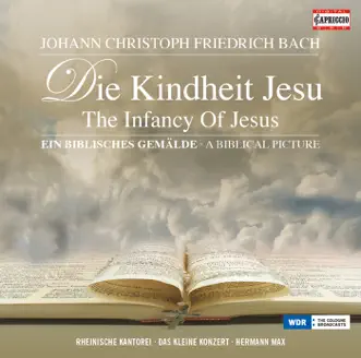 Bach: Die Kindheit Jesu (The Infancy of Jesus) by Barbara Schlick, Harry van der Kamp, Hilke Helling, Rheinische Kantorei, Das Kleine Konzert, Hermann Max, Hein Meens, Martina Lins & Almut Kirchner album reviews, ratings, credits