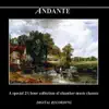 Andante: A Special 2 ½ Hour Collection of Chamber Music Classics album lyrics, reviews, download