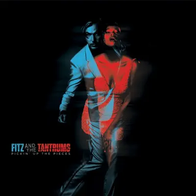 Pickin' Up the Pieces - Fitz & The Tantrums Pickin' Up the Pieces - Fitz & The Tantrums